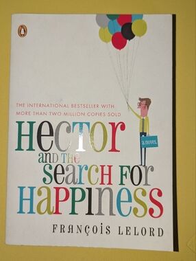 Hector and the Search for Happiness – Francois Lelord